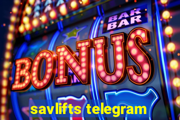 savlifts telegram